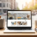 How to Launch Your Online Business: A Guide for Pet5ardas com